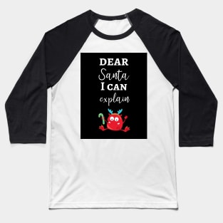 Dear Santa I Can Explain Baseball T-Shirt